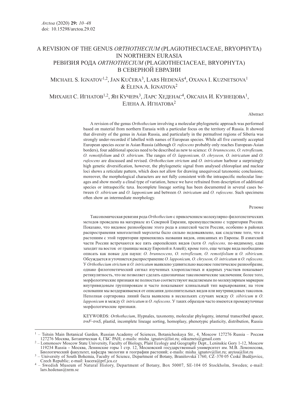 In Northern Eurasia Ревизия Рода Orthothecium (Plagiotheciaceae, Bryophyta) В Северной Евразии Michael S