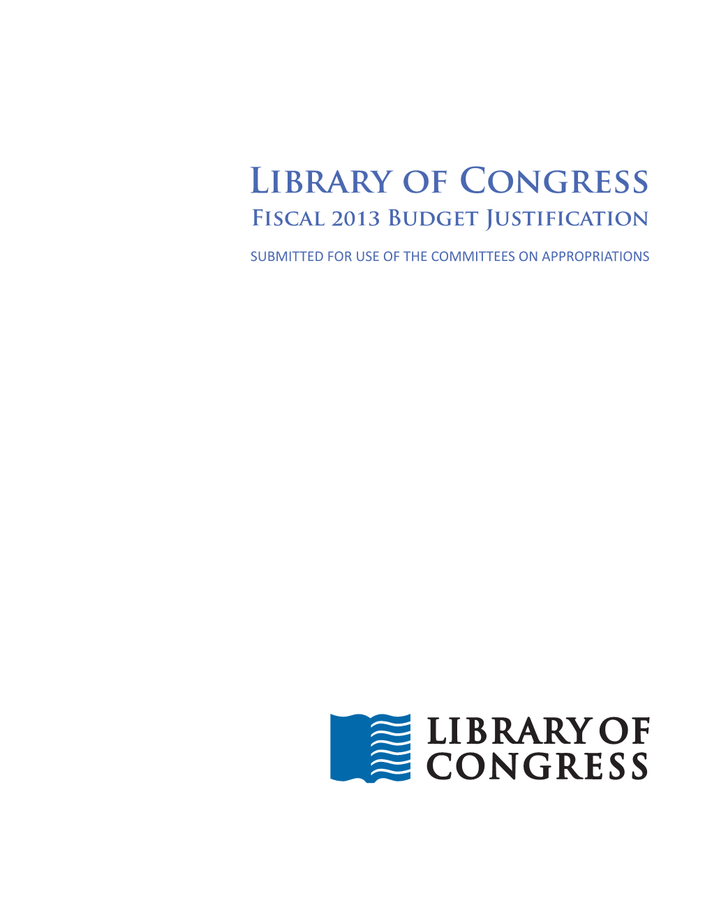 Library of Congress Fiscal 2013 Budget Justification