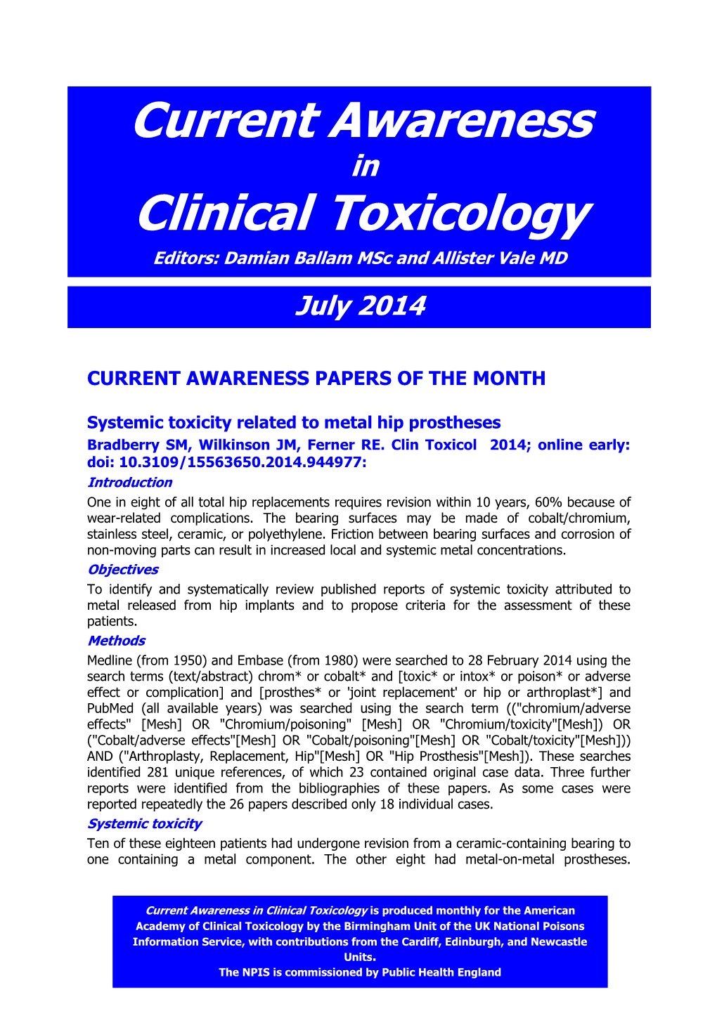 Current Awareness in Clinical Toxicology Editors: Damian Ballam Msc and Allister Vale MD