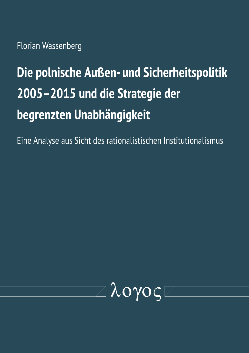 Und Sicherheitspolitik 2005-2015 Und Die Strategie Der Begrenzten