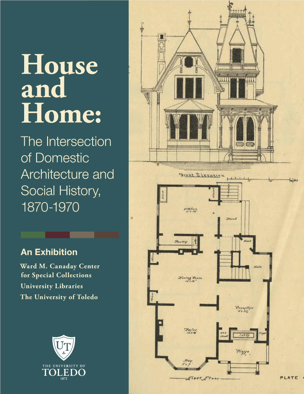 House and Home: the Intersection of Domestic Architecture and Social History, 1870-1970