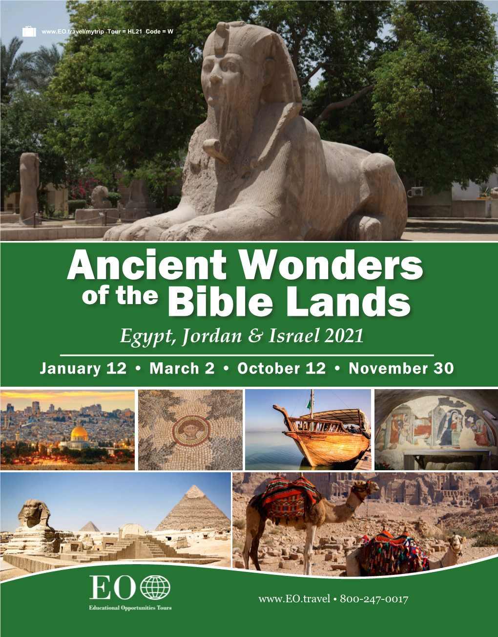Ancient Wonders of the Bible Lands Egypt, Jordan & Israel 2021 January 12 • March 2 • October 12 • November 30