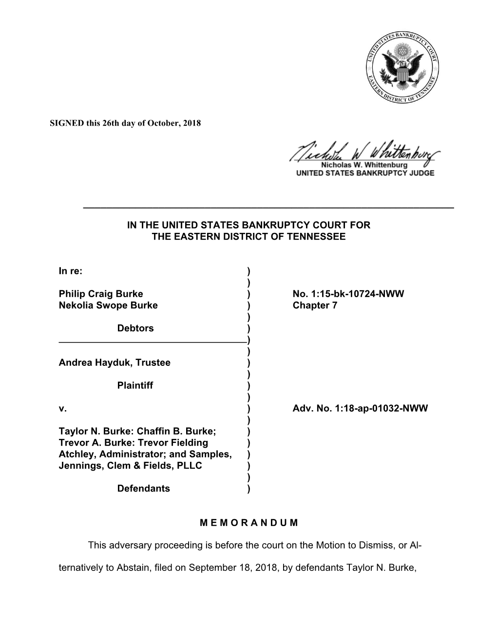 IN the UNITED STATES BANKRUPTCY COURT for the EASTERN DISTRICT of TENNESSEE in Re: ) ) Philip Craig Burke ) No. 1:15-Bk-10724-NW