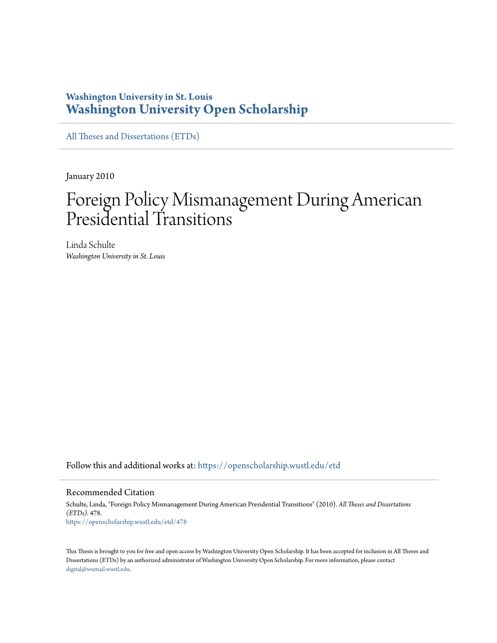 Foreign Policy Mismanagement During American Presidential Transitions Linda Schulte Washington University in St