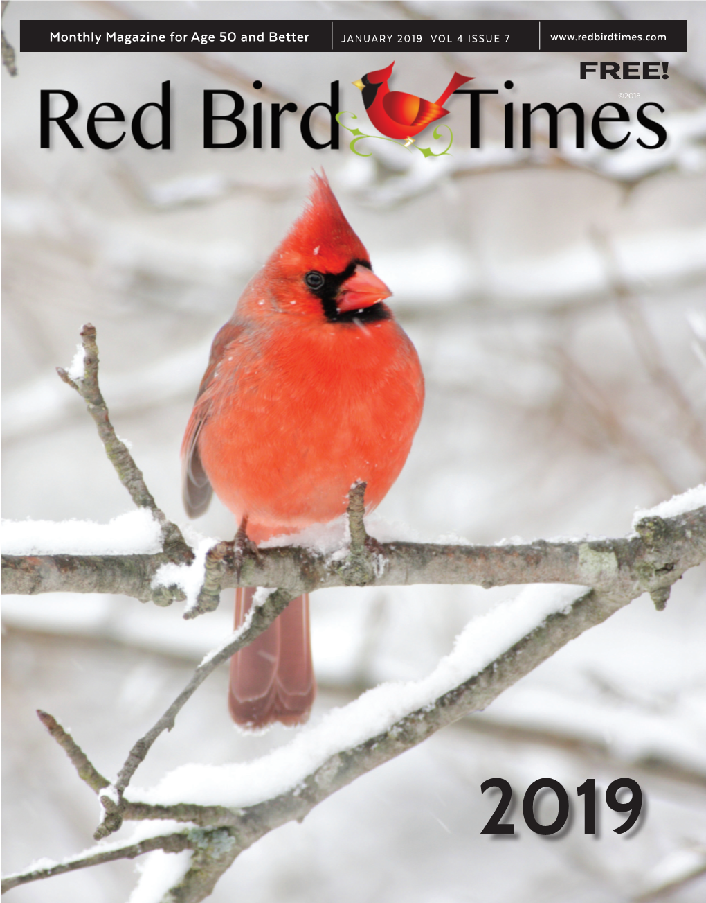 Monthly Magazine for Age 50 and Better JANUARY 2019 VOL 4 ISSUE 7 FREE! ©2018