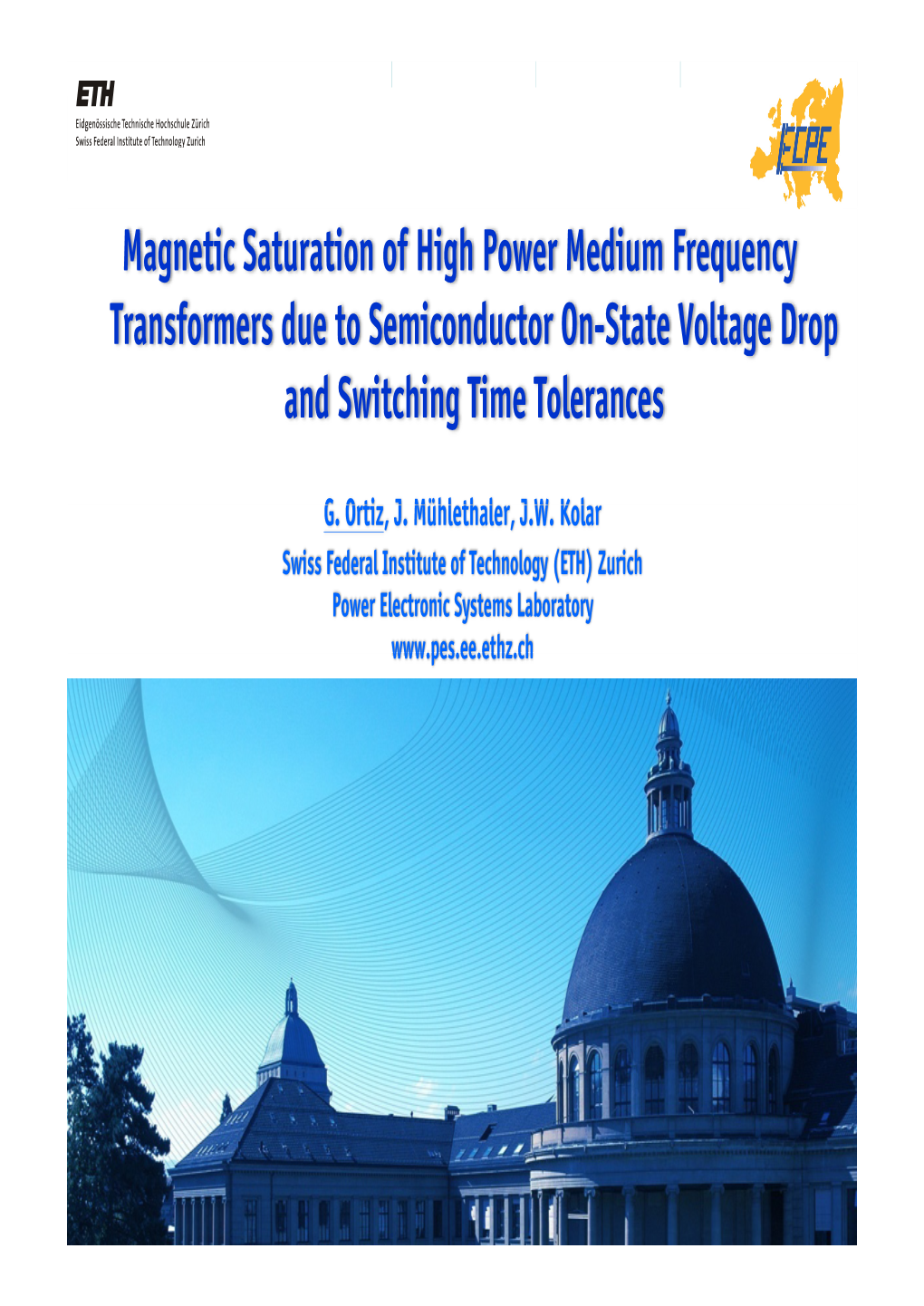 Magnetic Saturation of High Power Medium Frequency Transformers Due to Semiconductor On-State Voltage Drop and Switching Time Tolerances