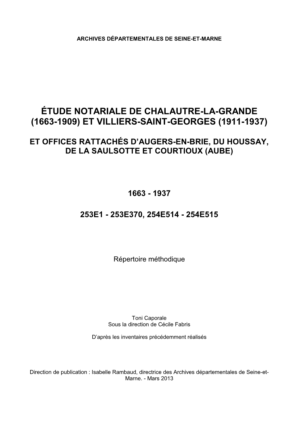 Étude Notariale De Chalautre-La-Grande (1663-1909) Et Villiers-Saint-Georges (1911-1937)