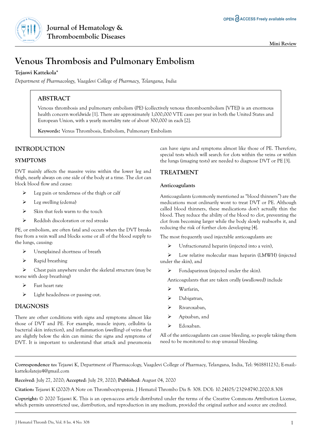 Venous Thrombosis and Pulmonary Embolism Tejaswi Kattekola* Department of Pharmacology, Vaagdevi College of Pharmacy, Telangana, India