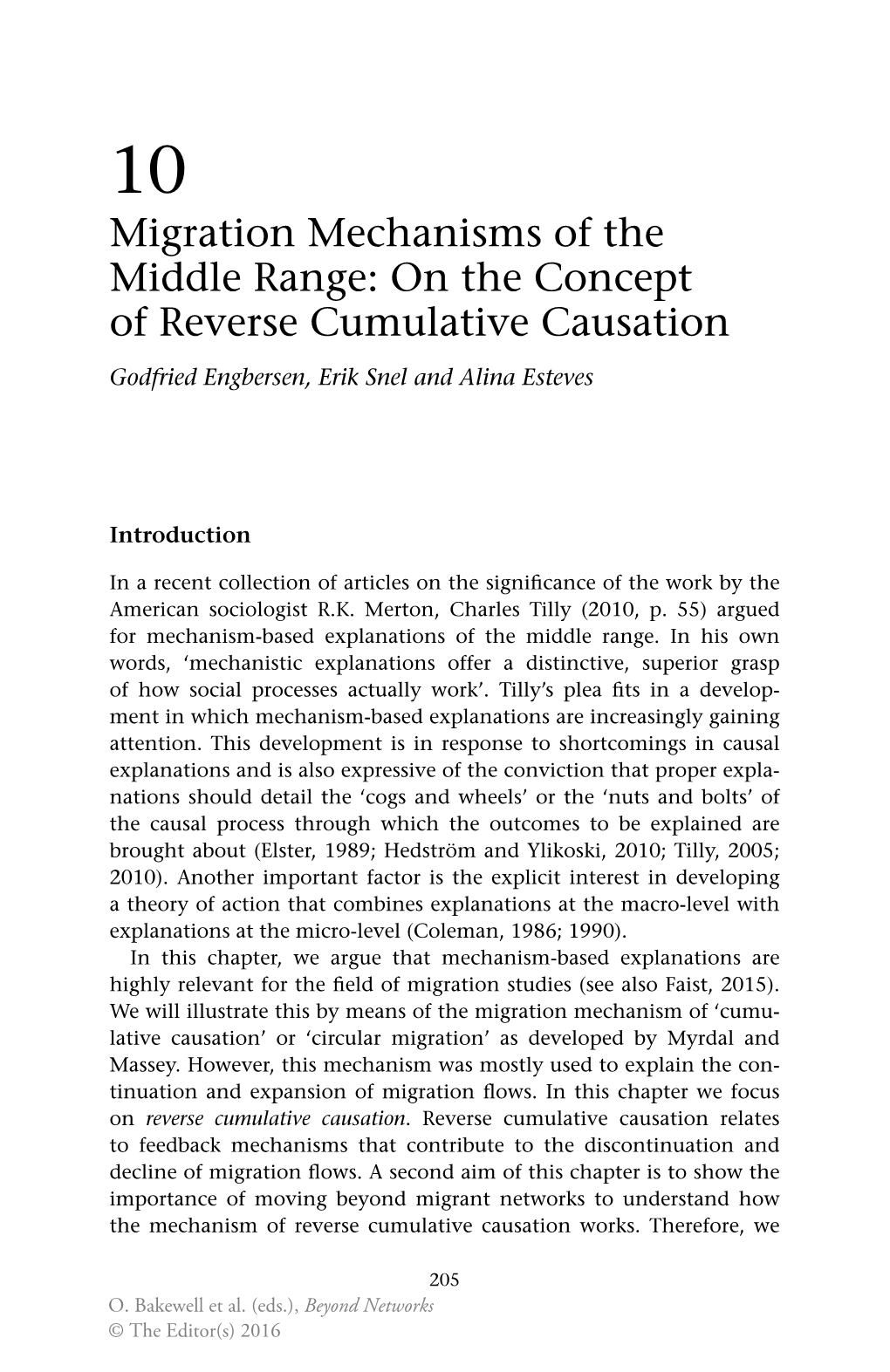 Migration Mechanisms of the Middle Range: on the Concept of Reverse Cumulative Causation Godfried Engbersen, Erik Snel and Alina Esteves