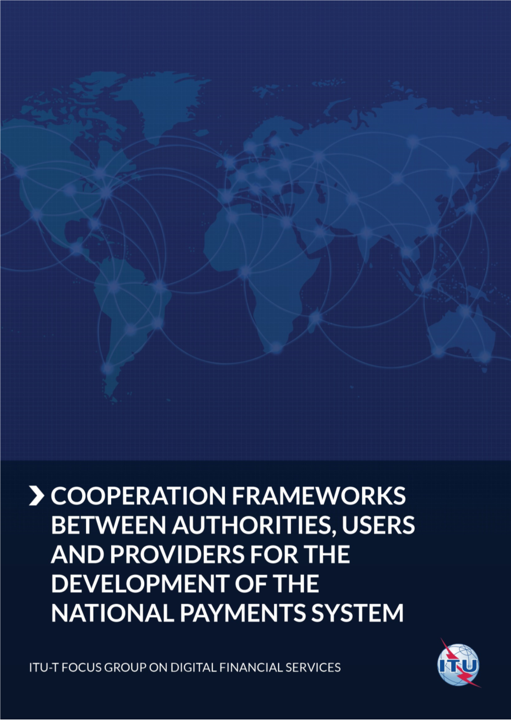 Cooperation Frameworks Between Authorities, Users and Providers for the Development of the National Payments System