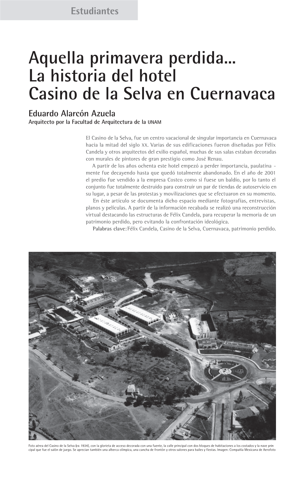 Aquella Primavera Perdida... La Historia Del Hotel Casino De La Selva En Cuernavaca Eduardo Alarcón Azuela Arquitecto Por La Facultad De Arquitectura De La Unam