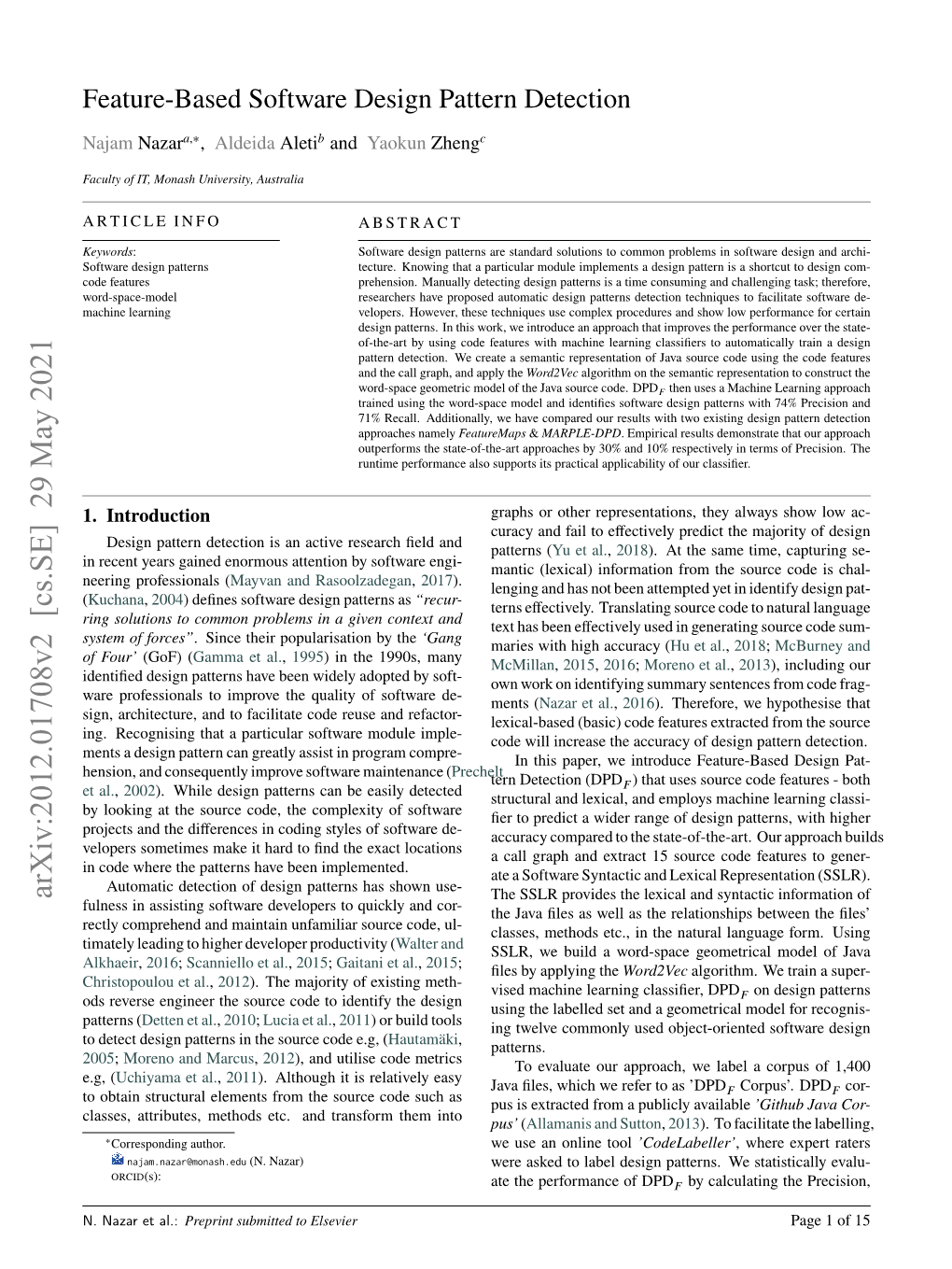 Feature-Based Software Design Pattern Detection a ∗ B C Najam Nazar , , Aldeida Aleti and Yaokun Zheng