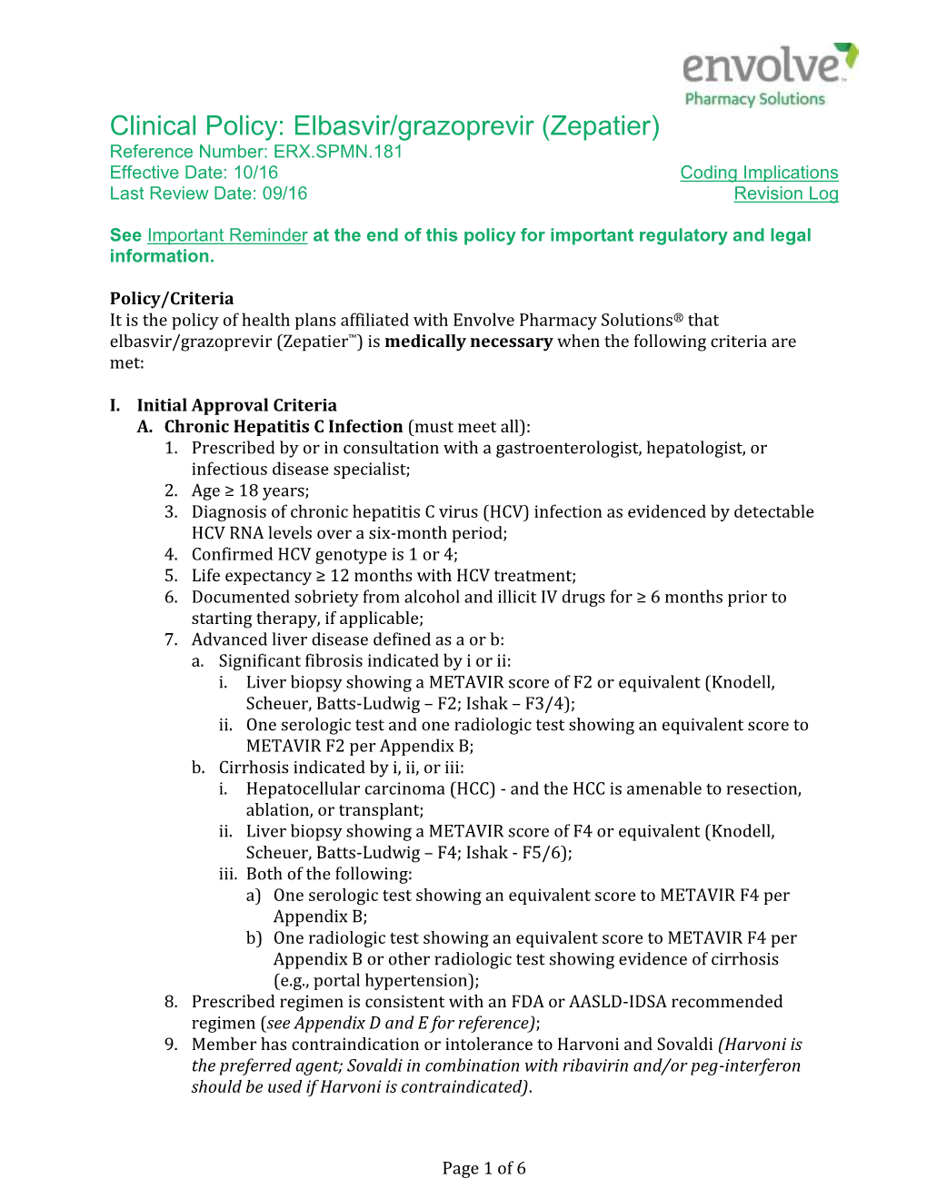 Elbasvir/Grazoprevir (Zepatier) Reference Number: ERX.SPMN.181 Effective Date: 10/16 Coding Implications Last Review Date: 09/16 Revision Log