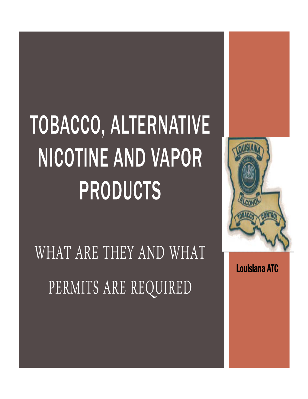 Tobacco, Alternative Nicotine and Vapor Products What Are They and What Permits Are Required