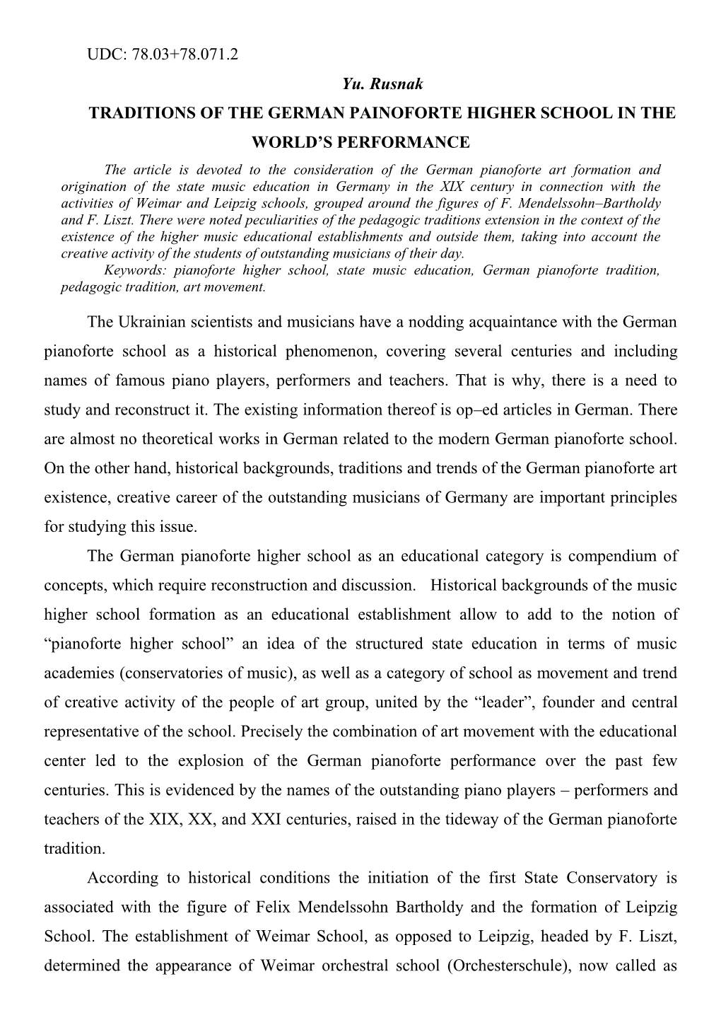 UDC: 78.03+78.071.2 Yu. Rusnak TRADITIONS of the GERMAN PAINOFORTE HIGHER SCHOOL in the WORLD's PERFORMANCE the Ukrainian S