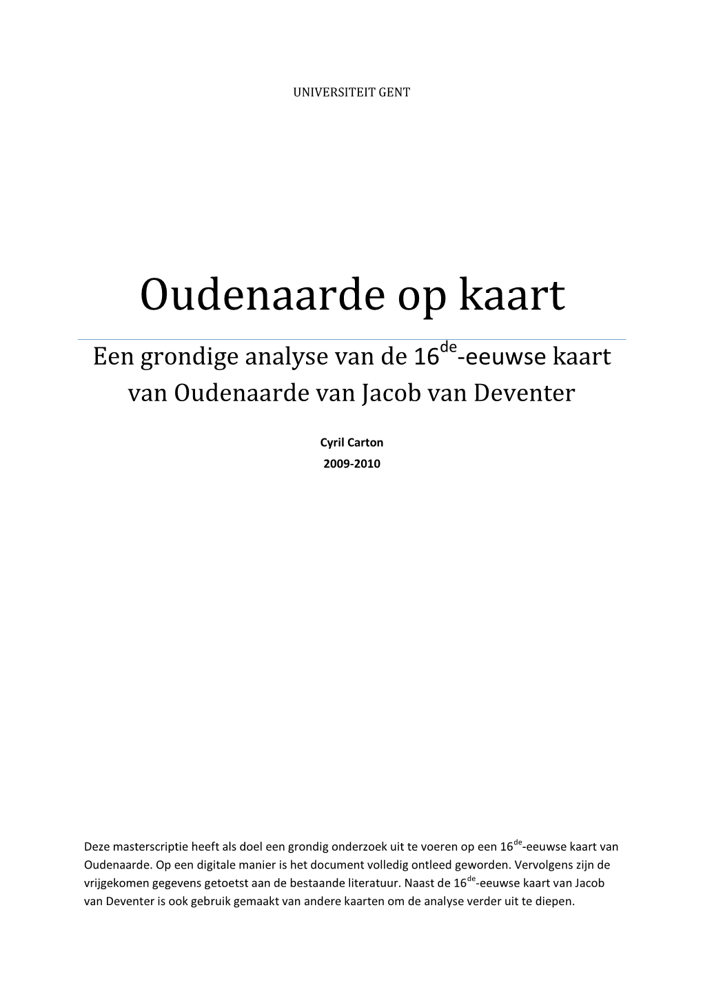 Oudenaarde Op Kaart Een Grondige Analyse Van De 16De-Eeuwse Kaart Van Oudenaarde Van Jacob Van Deventer