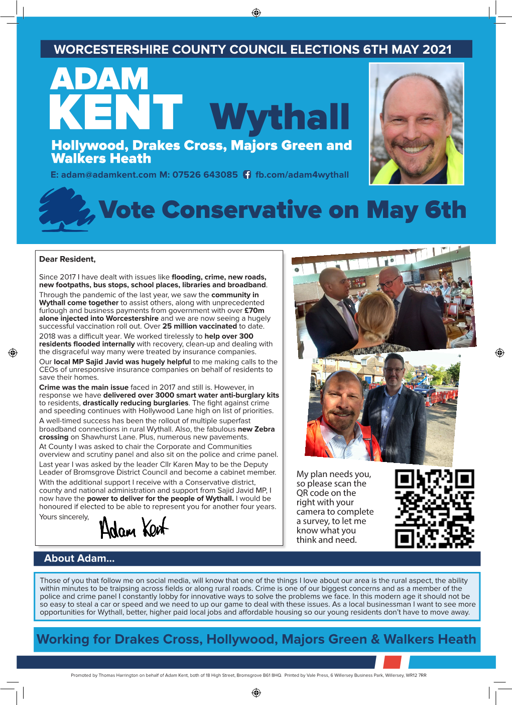KENT Wythall Hollywood, Drakes Cross, Majors Green and Walkers Heath E: Adam@Adamkent.Com M: 07526 643085 Fb.Com/Adam4wythall Vote Conservative on May 6Th