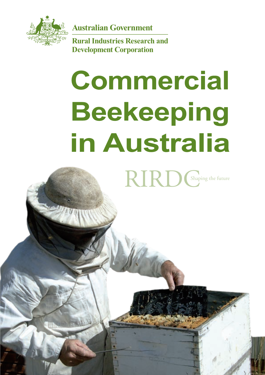 Commercial Beekeeping in Australia © 2007 Rural Industries Research and Development Corporation