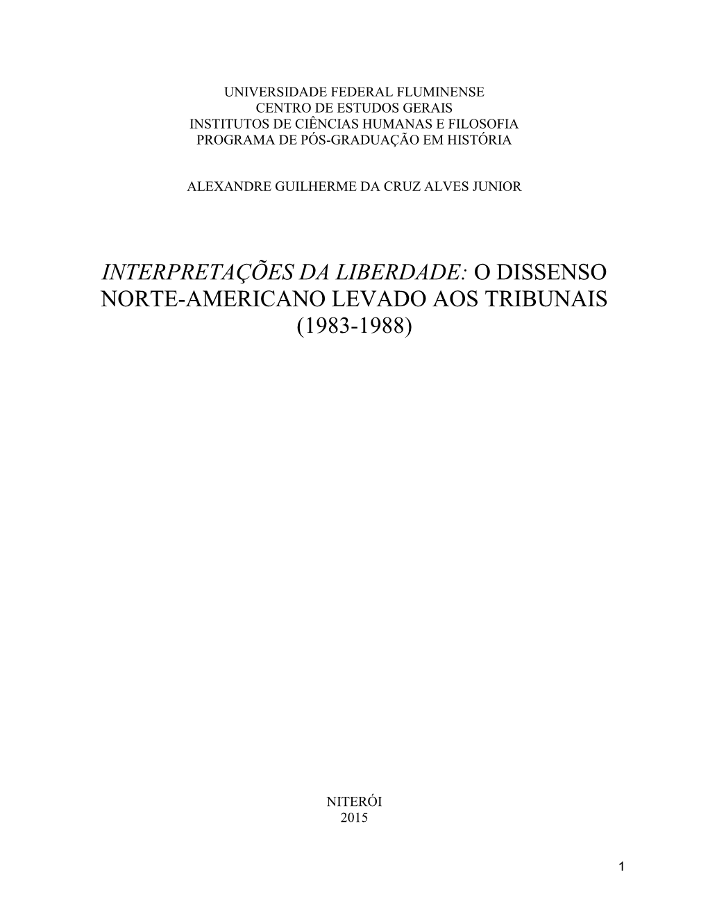 O Dissenso Norte-Americano Levado Aos Tribunais (1983-1988)