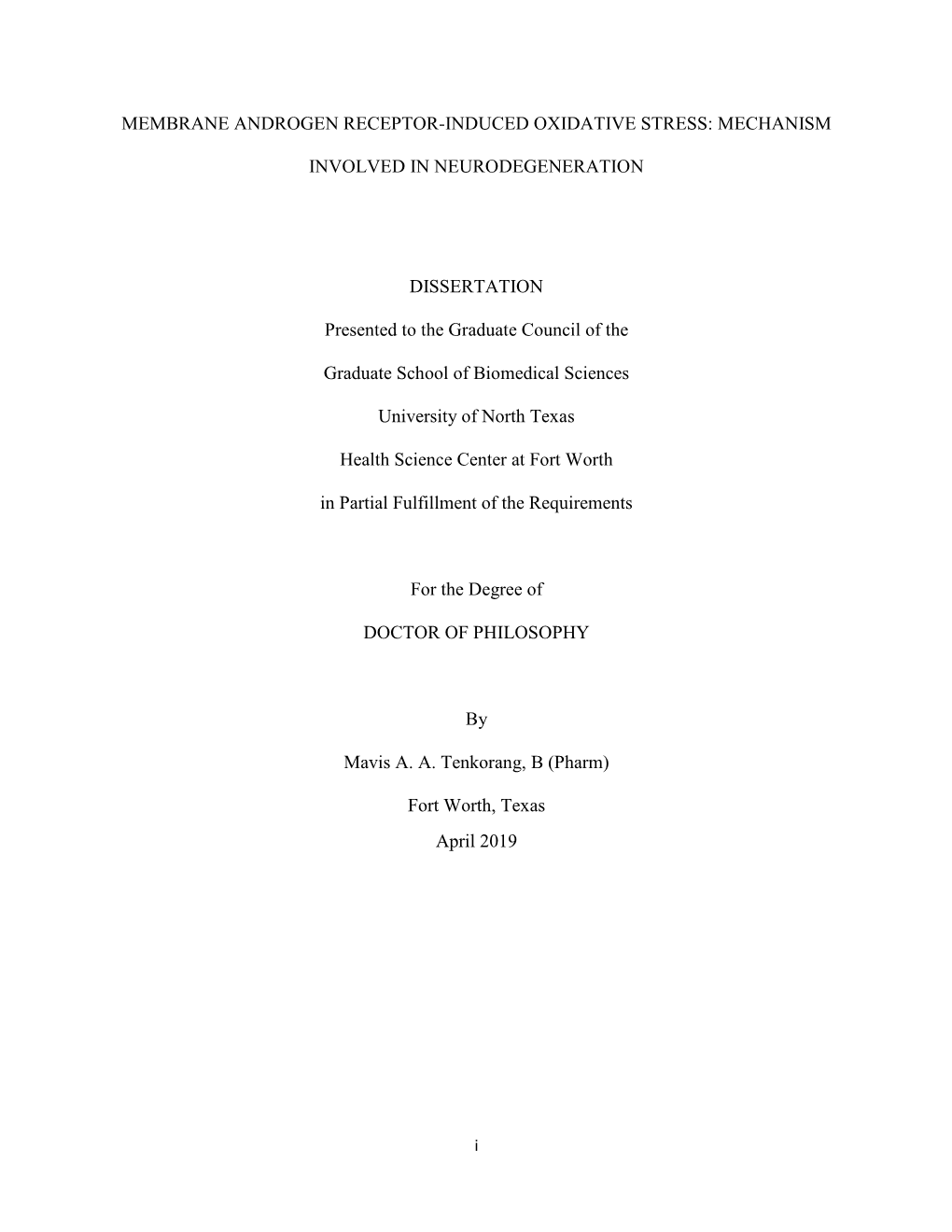 MEMBRANE ANDROGEN RECEPTOR-INDUCED OXIDATIVE STRESS: MECHANISM INVOLVED in NEURODEGENERATION DISSERTATION Presented to the Gradu