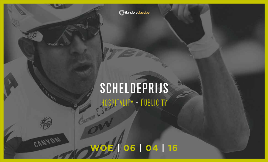 Scheldeprijs Hospitality + Publicity