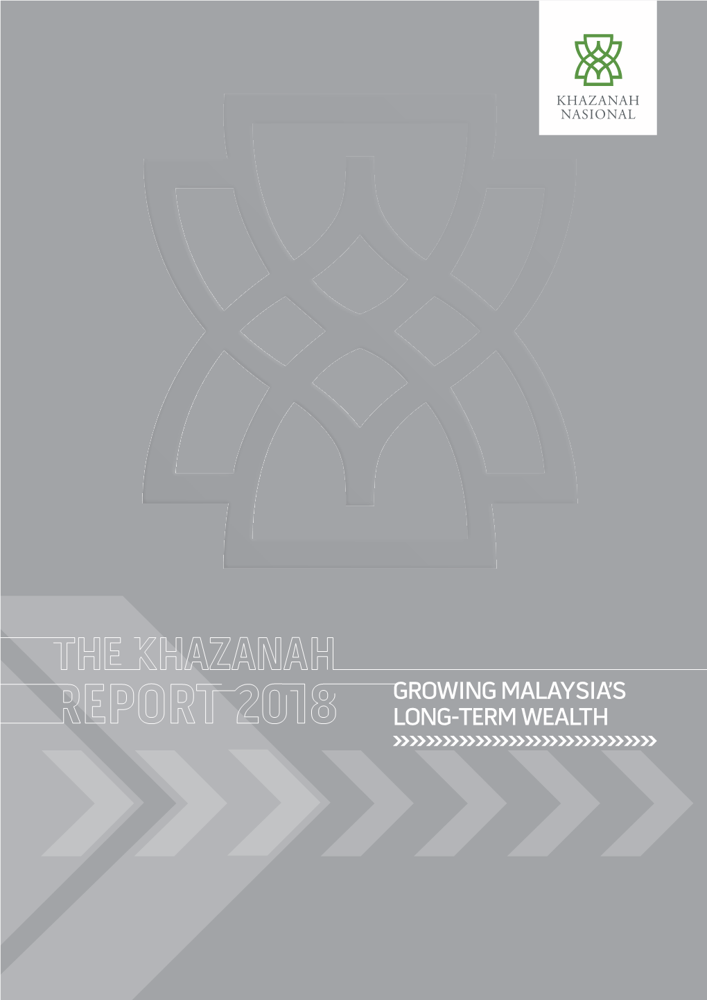 GROWING MALAYSIA's LONG-TERM WEALTH the KHAZANAH REPORT 2018 3 Who We Are