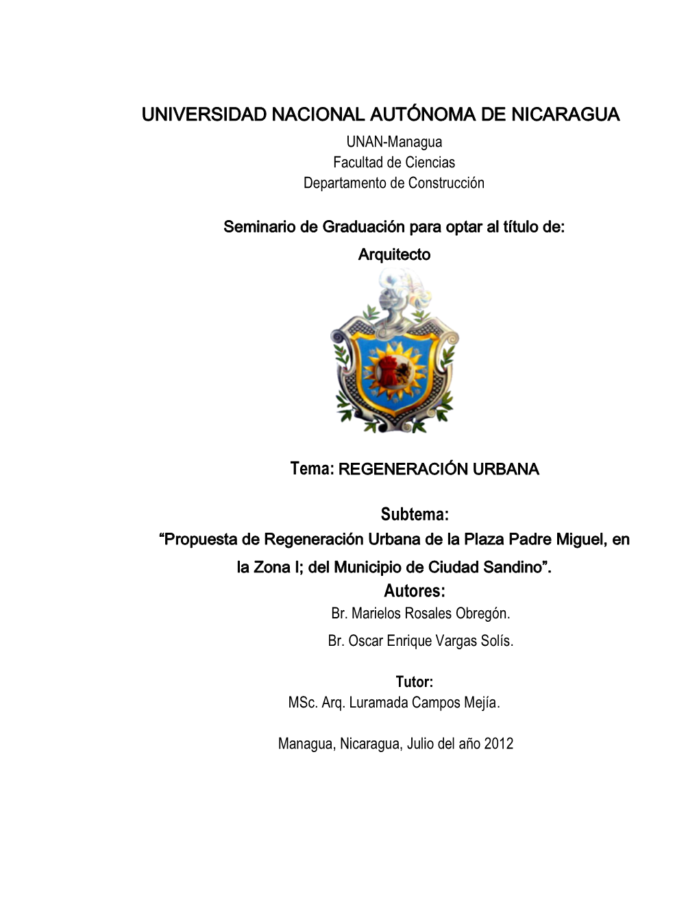 UNIVERSIDAD NACIONAL AUTÓNOMA DE NICARAGUA UNAN-Managua Facultad De Ciencias Departamento De Construcción
