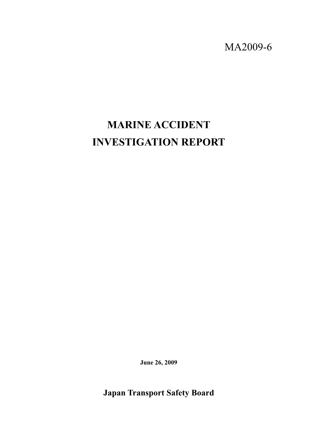 Ma2009-6 Marine Accident Investigation Report