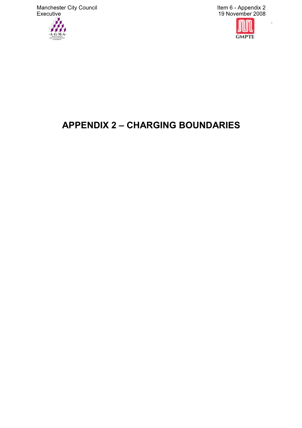 CHARGING BOUNDARIES Manchester City Council Item 6 - Appendix 2 Executive 19 November 2008