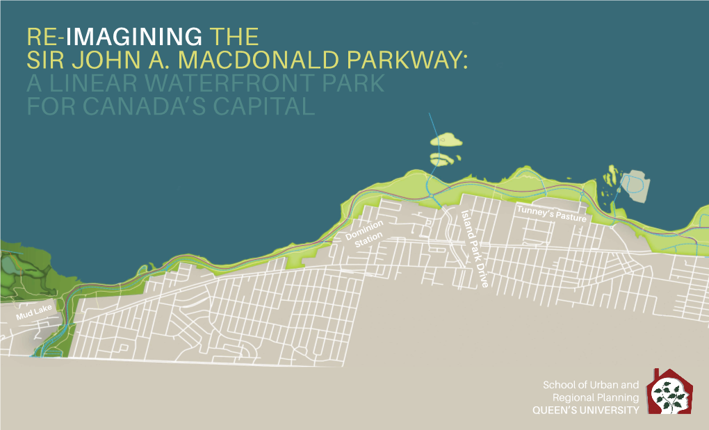 Re-Imagining the Sir John A. Macdonald Parkway: a Linear Waterfront Park for Canada’S Capital