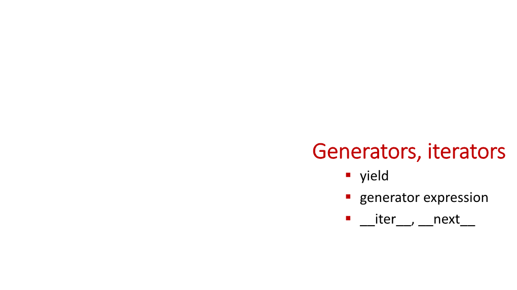 Generators, Iterators