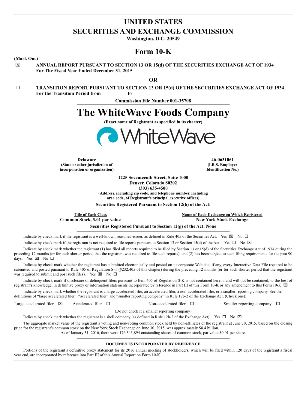 The Whitewave Foods Company (Exact Name of Registrant As Specified in Its Charter)