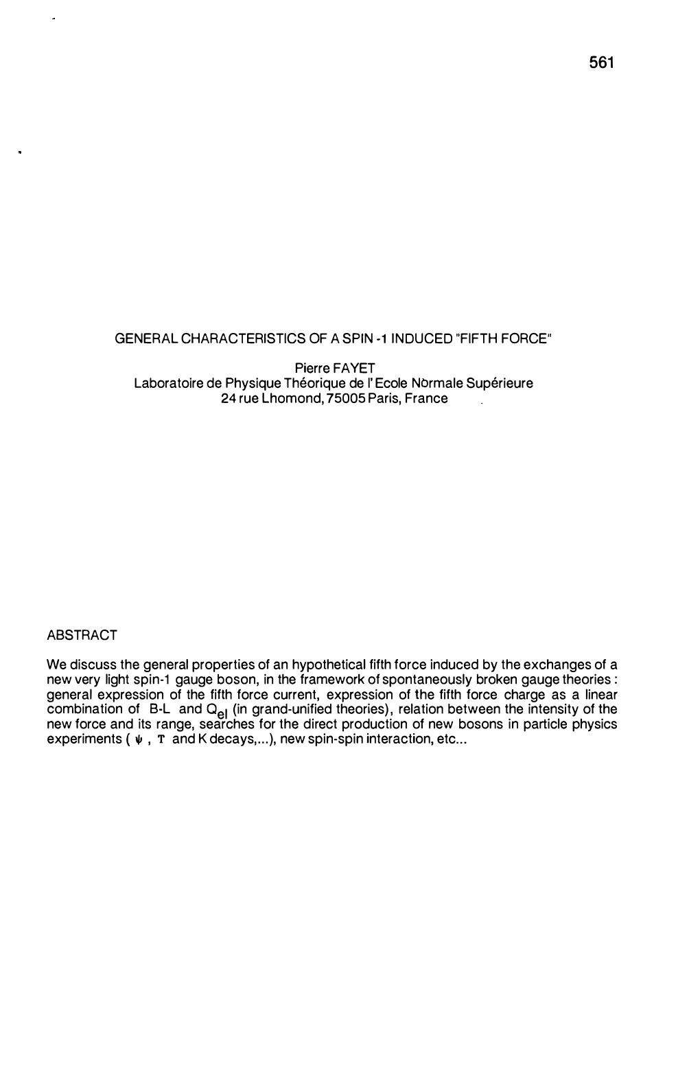 General Characteristics of a Spin -1 Induced 