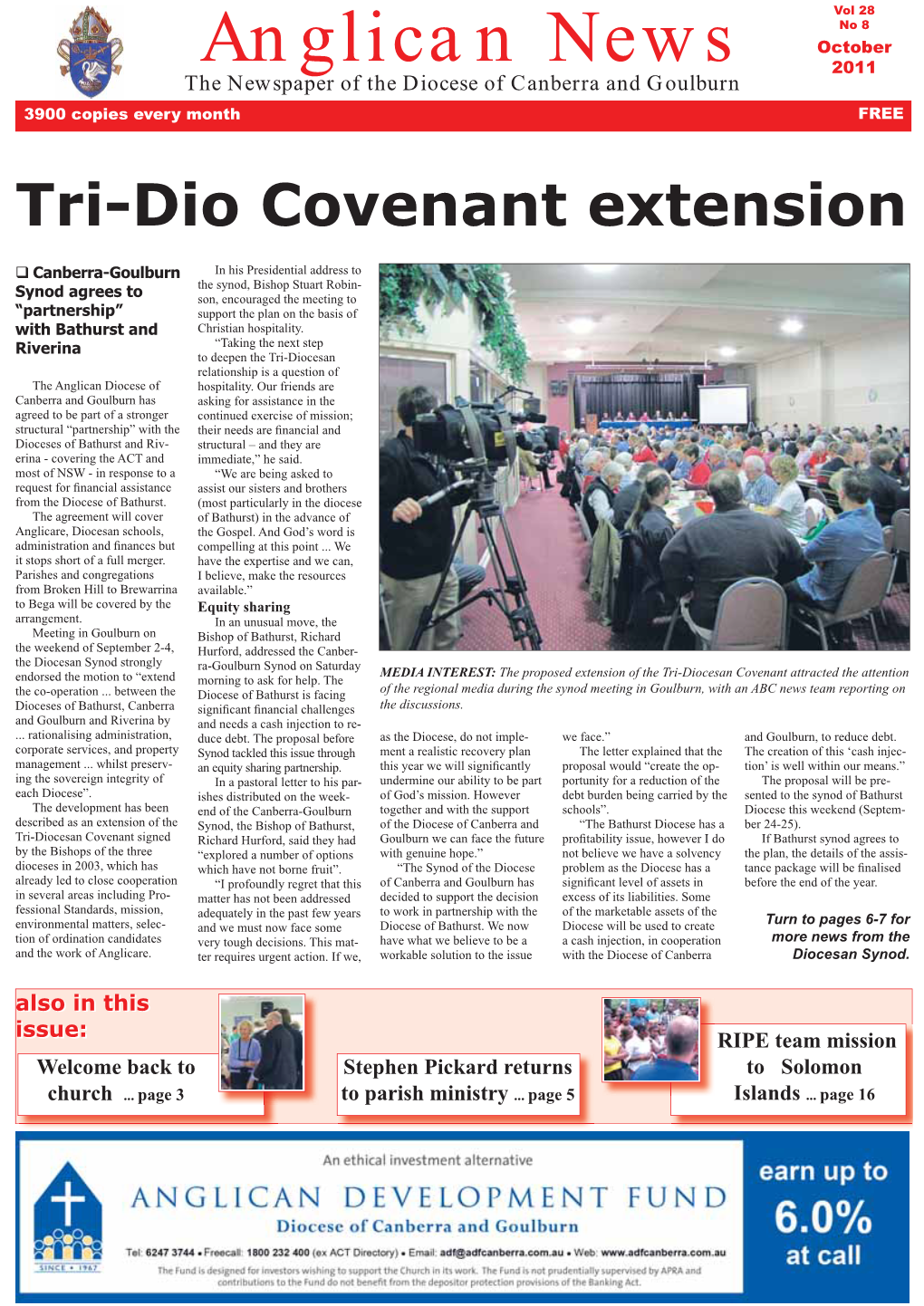 Anglican News October 2011 the Newspaper of the Diocese of Canberra and Goulburn 3900 Copies Every Month FREE Tri-Dio Covenant Extension