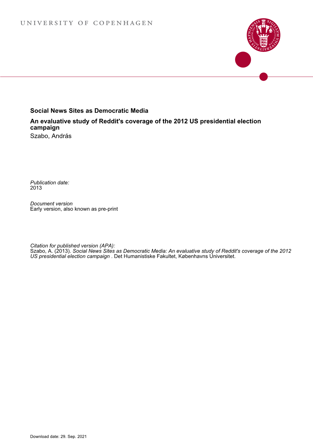 Social News Sites As Democratic Media an Evaluative Study of Reddit's Coverage of the 2012 US Presidential Election Campaign Szabo, András