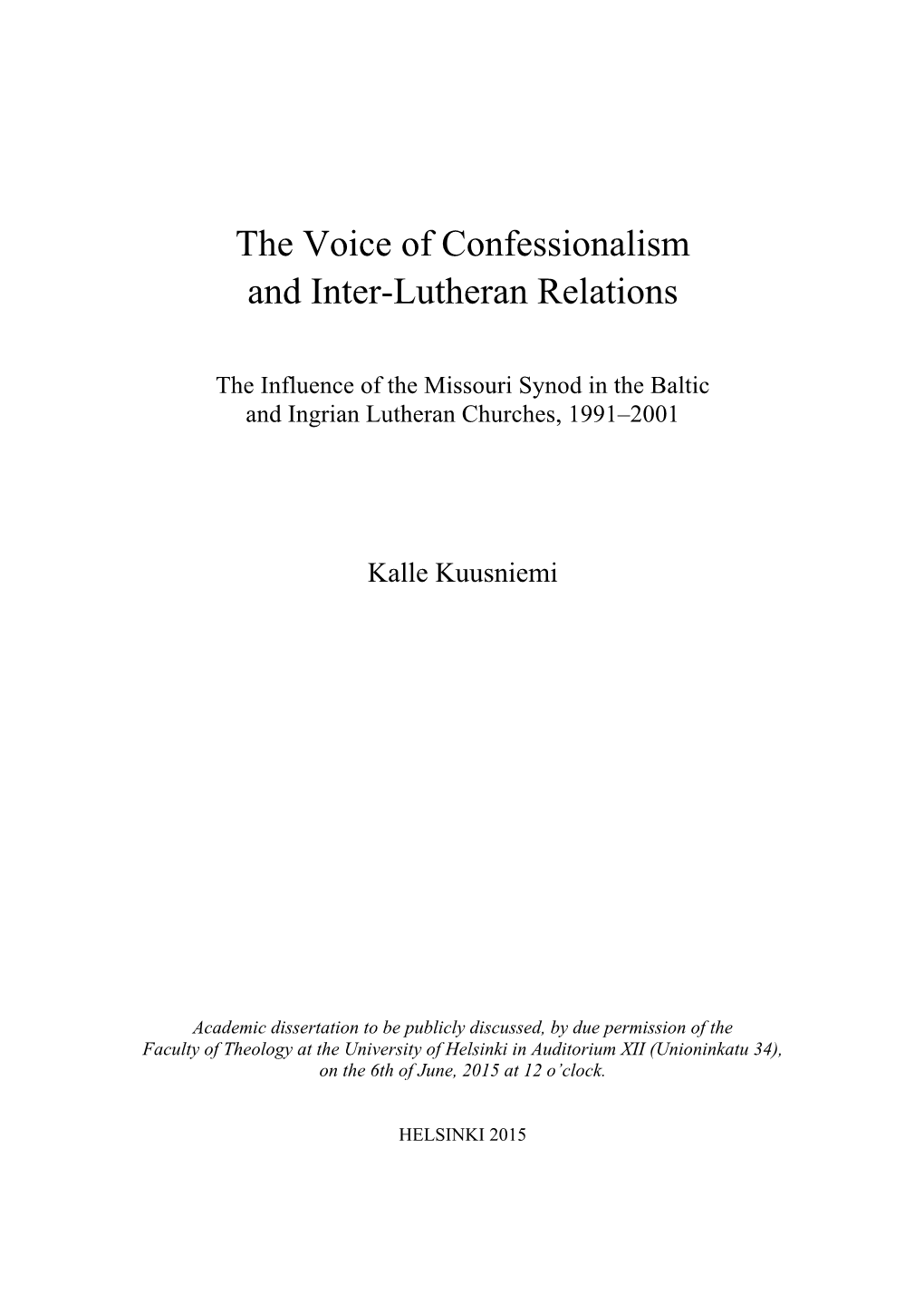 The Voice of Confessionalism and Inter-Lutheran Relations