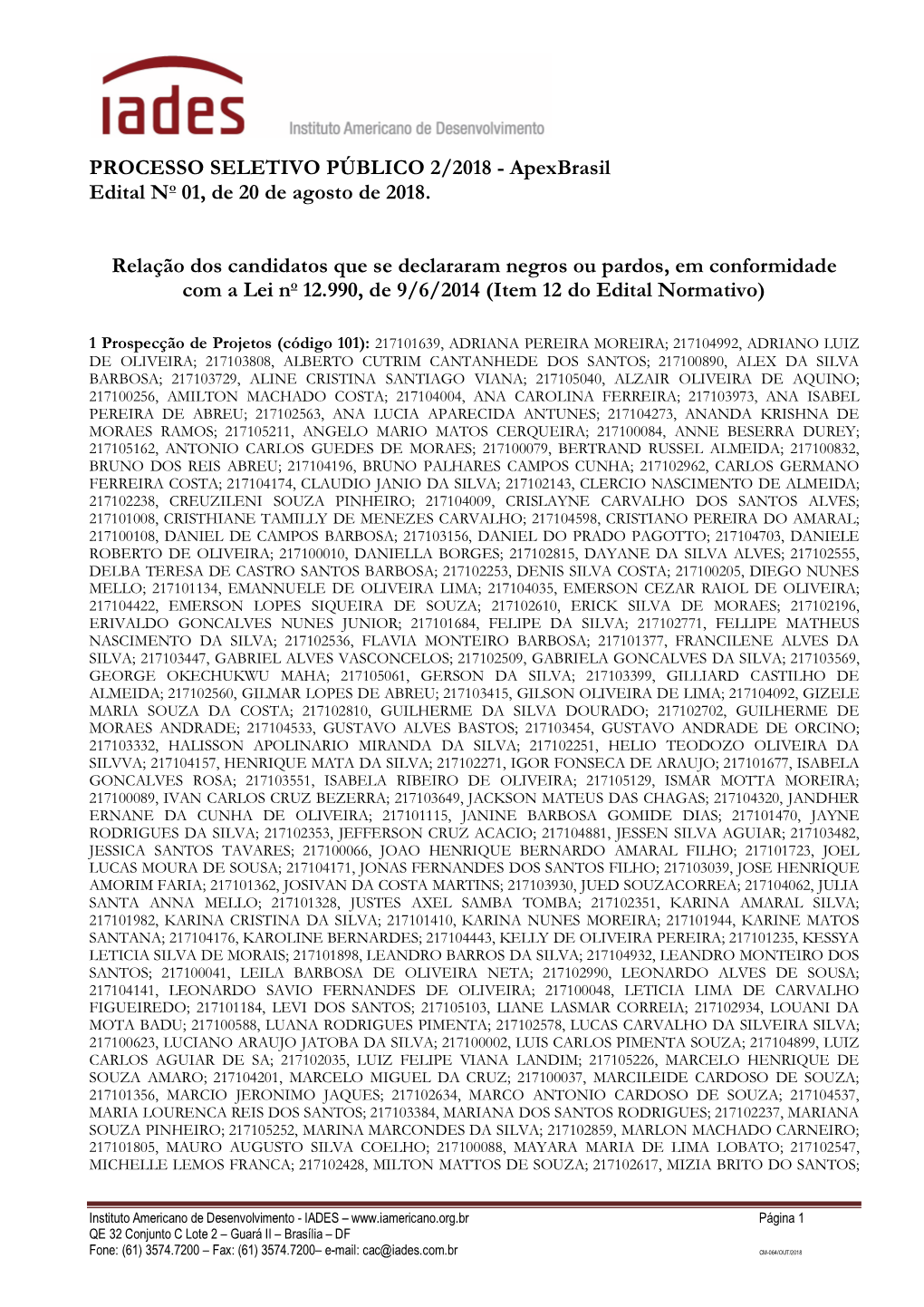 PROCESSO SELETIVO PÚBLICO 2/2018 - Apexbrasil Edital No 01, De 20 De Agosto De 2018