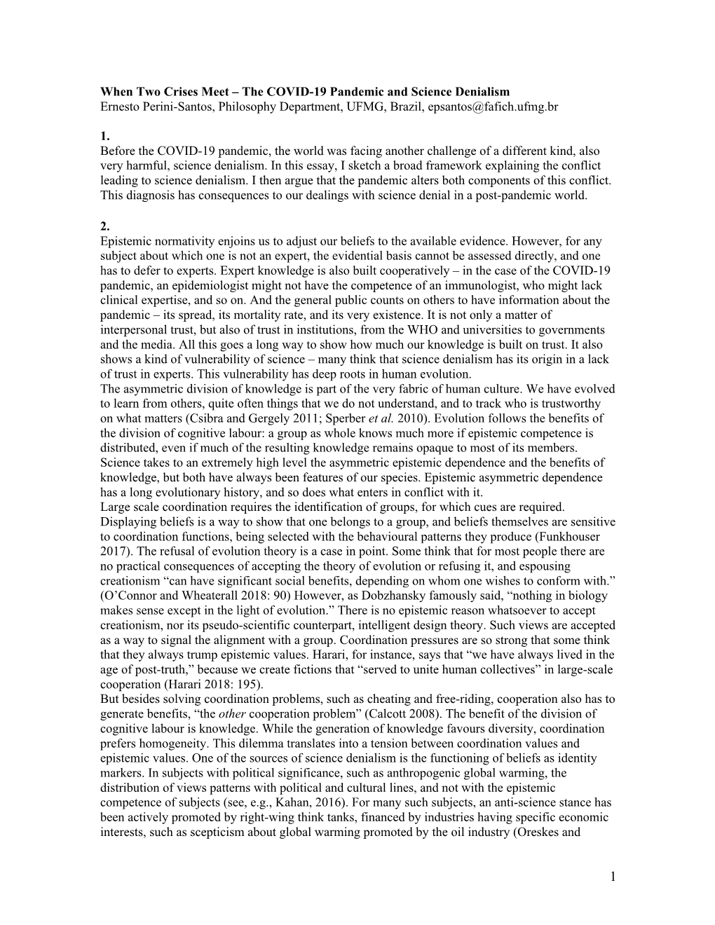 When Two Crises Meet – the COVID-19 Pandemic and Science Denialism Ernesto Perini-Santos, Philosophy Department, UFMG, Brazil, Epsantos@Fafich.Ufmg.Br