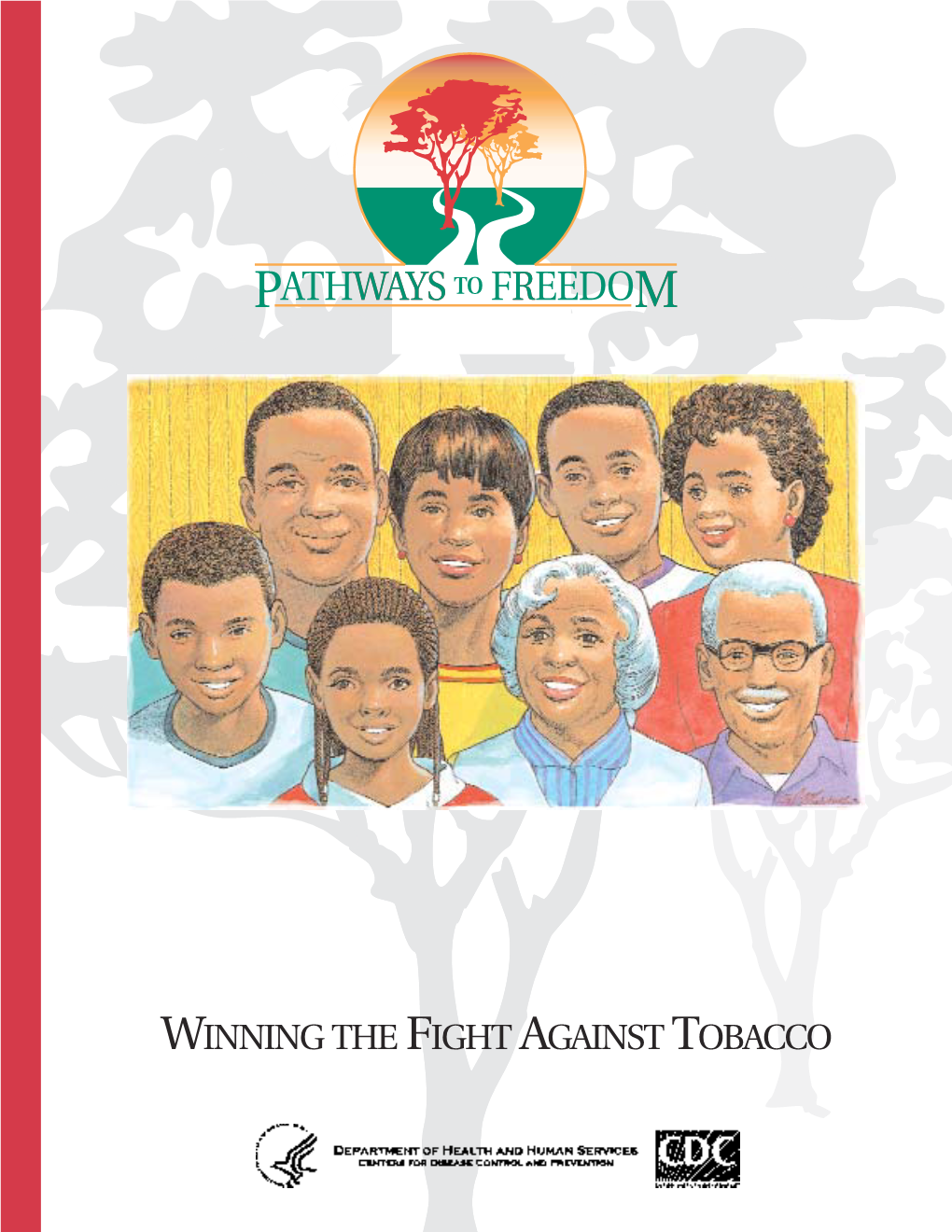 Pathways to Freedom: Winning the Fight Against Tobacco