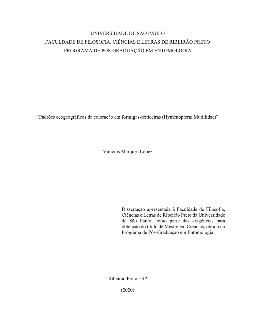 Universidade De São Paulo Faculdade De Filosofia, Ciências E Letras De Ribeirão Preto Programa De Pós-Graduação Em Entomologia