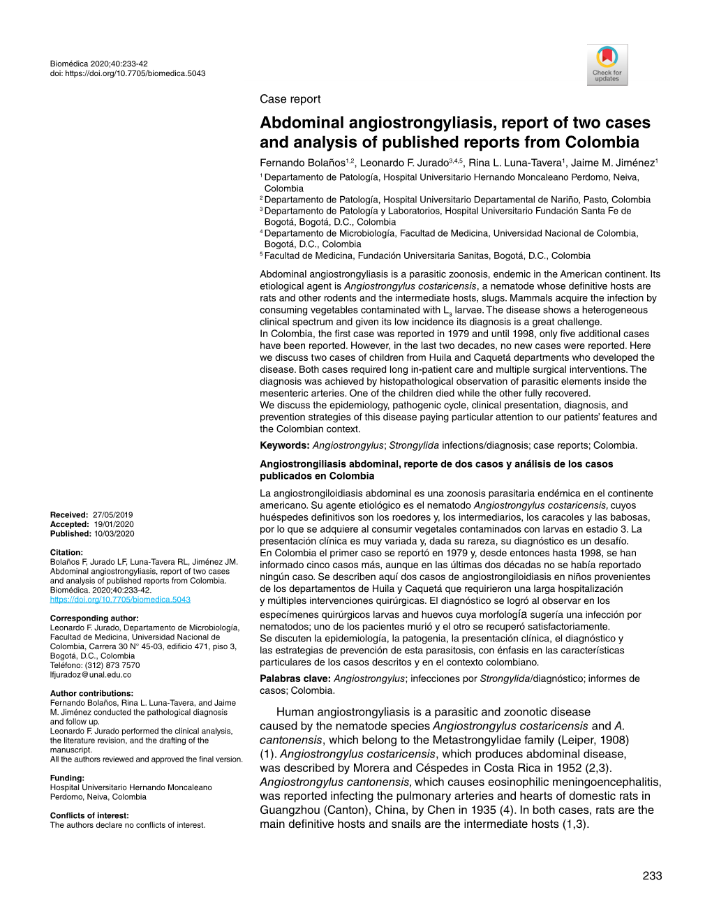 Abdominal Angiostrongyliasis, Report of Two Cases and Analysis of Published Reports from Colombia Fernando Bolaños1,2, Leonardo F