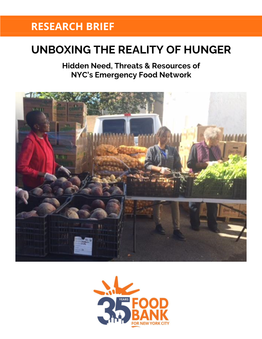 UNBOXING the REALITY of HUNGER Hidden Need, Threats & Resources of NYC’S Emergency Food Network