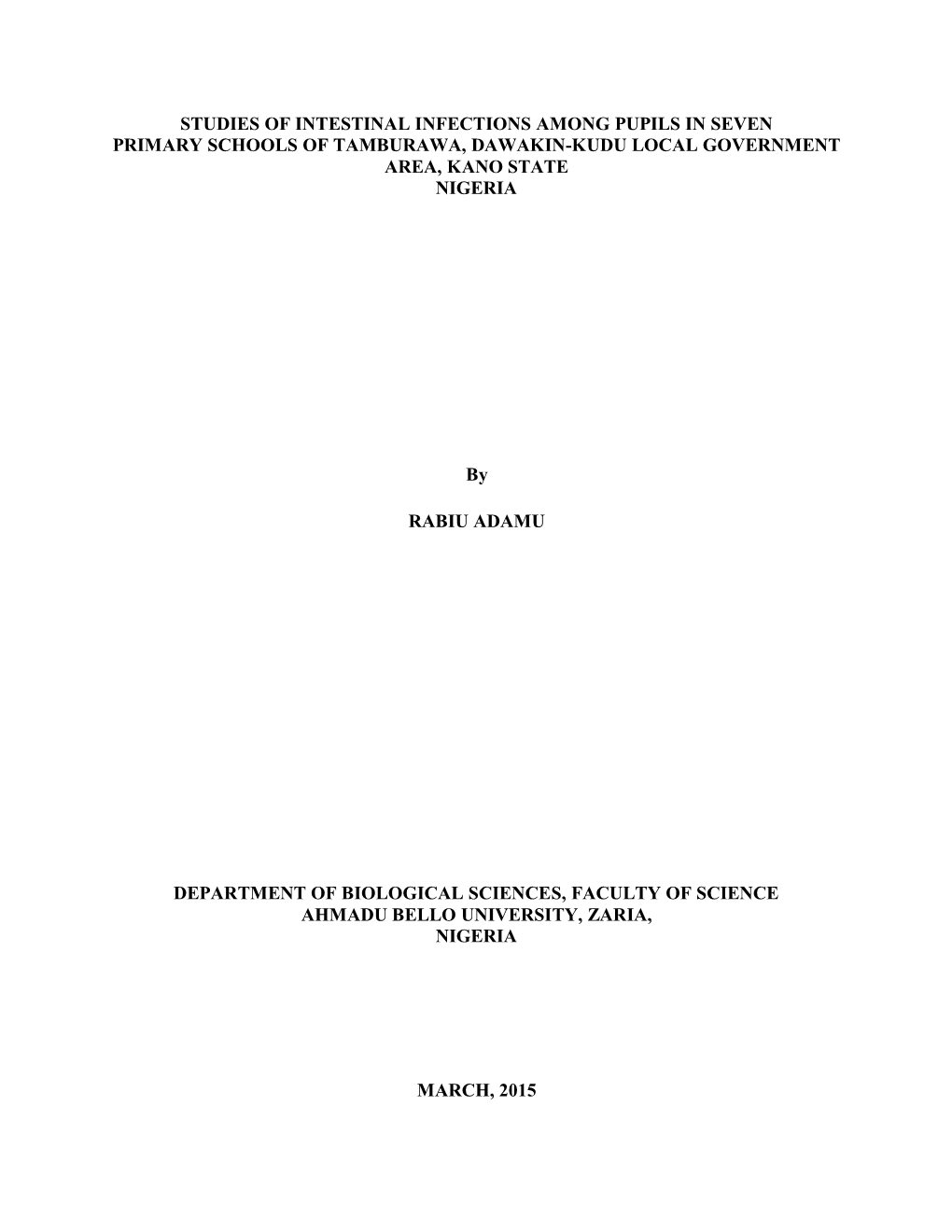 Studies of Intestinal Infections Among Pupils in Seven Primary Schools of Tamburawa, Dawakin-Kudu Local Government Area, Kano State Nigeria