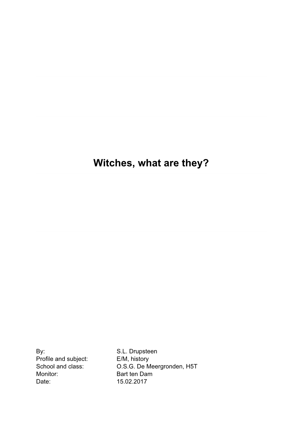 Witches, What Are They?