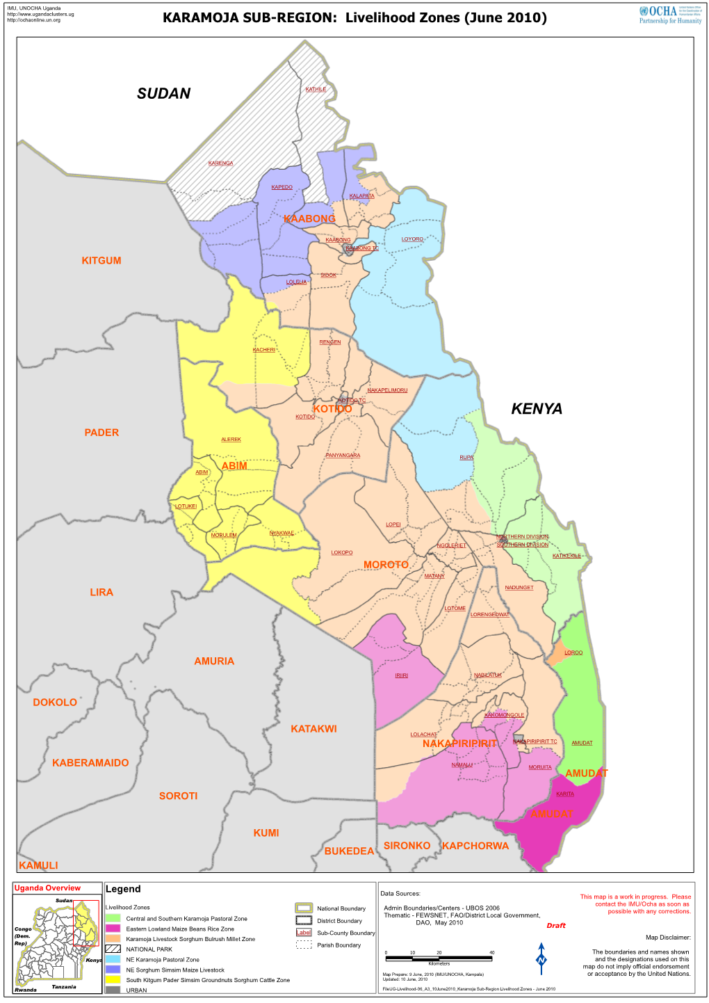 MOROTO DISTRICT: Livelihood Zones KAABONG Uganda Overview Kothoniok (! Jie �)(! Lothagam Sudan Kotido (! !