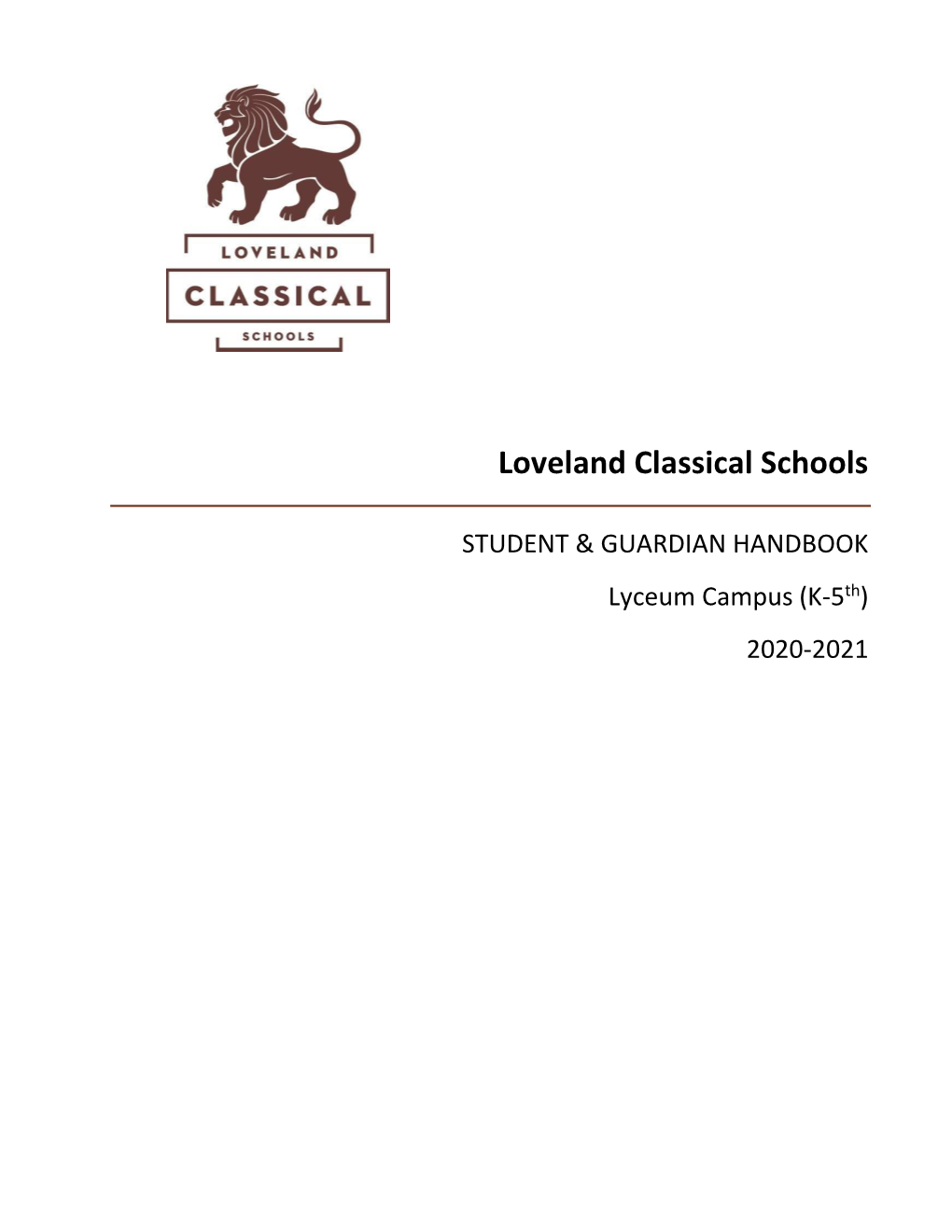 LCS Student Handbook Rev K 20/21 Directory Loveland Classical Elementary School @ the Lyceum Campus 3835 14Th St