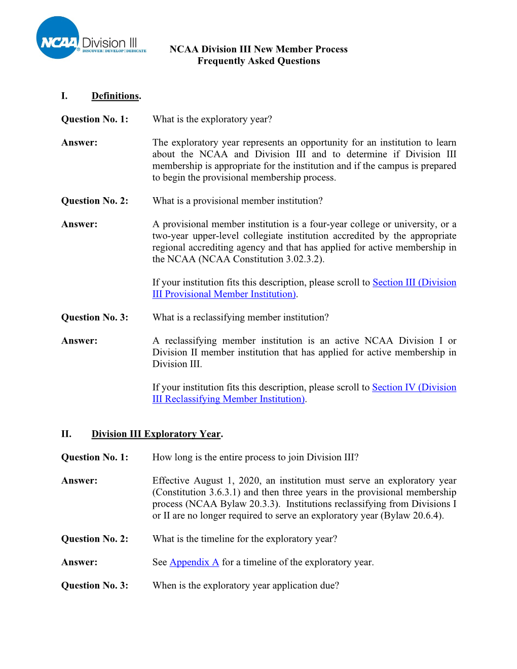 NCAA Division III New Member Process Frequently Asked Questions I. Definitions. Question No. 1