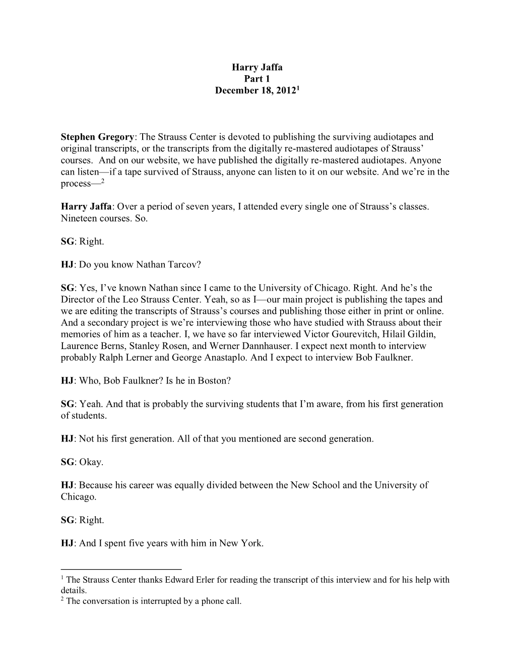 Harry Jaffa Part 1 December 18, 20121 Stephen Gregory: the Strauss Center Is Devoted to Publishing the Surviving Audiotapes