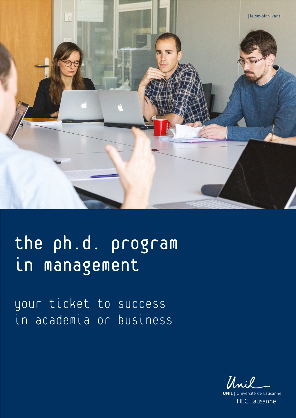 The Ph.D. Program in Management Your Ticket to Success in Academia Or Business