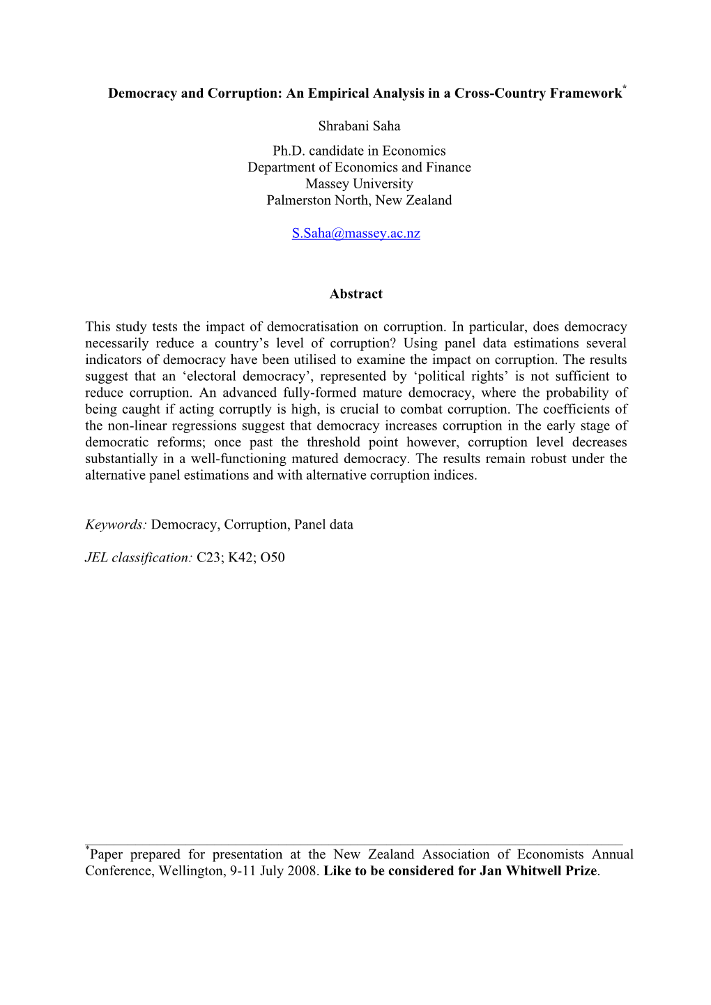 Democracy and Corruption: an Empirical Analysis in a Cross-Country Framework* Shrabani Saha Ph.D. Candidate in Economics Depart